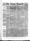 Larne Reporter and Northern Counties Advertiser Saturday 18 February 1888 Page 1