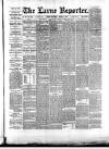Larne Reporter and Northern Counties Advertiser Saturday 03 March 1888 Page 1