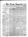 Larne Reporter and Northern Counties Advertiser Saturday 04 May 1889 Page 1