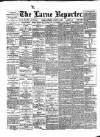 Larne Reporter and Northern Counties Advertiser Saturday 10 August 1889 Page 1