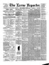 Larne Reporter and Northern Counties Advertiser Saturday 26 October 1889 Page 1