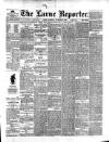 Larne Reporter and Northern Counties Advertiser Saturday 09 November 1889 Page 1