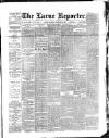 Larne Reporter and Northern Counties Advertiser Saturday 18 January 1890 Page 1
