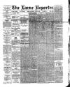Larne Reporter and Northern Counties Advertiser Saturday 14 June 1890 Page 1