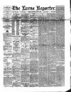 Larne Reporter and Northern Counties Advertiser Saturday 05 July 1890 Page 1