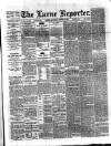 Larne Reporter and Northern Counties Advertiser Saturday 18 October 1890 Page 1
