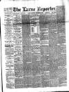 Larne Reporter and Northern Counties Advertiser Saturday 29 November 1890 Page 1