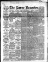 Larne Reporter and Northern Counties Advertiser Saturday 07 March 1891 Page 1