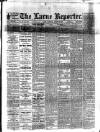 Larne Reporter and Northern Counties Advertiser Saturday 29 August 1891 Page 1