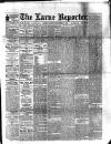 Larne Reporter and Northern Counties Advertiser Saturday 26 September 1891 Page 1