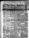 Larne Reporter and Northern Counties Advertiser Saturday 03 October 1891 Page 1