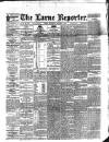Larne Reporter and Northern Counties Advertiser Saturday 10 October 1891 Page 1
