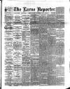 Larne Reporter and Northern Counties Advertiser Saturday 28 November 1891 Page 1