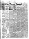 Larne Reporter and Northern Counties Advertiser Saturday 13 February 1892 Page 1