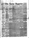 Larne Reporter and Northern Counties Advertiser Saturday 20 February 1892 Page 1