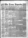 Larne Reporter and Northern Counties Advertiser Saturday 05 March 1892 Page 1