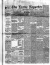 Larne Reporter and Northern Counties Advertiser Saturday 19 March 1892 Page 1