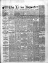 Larne Reporter and Northern Counties Advertiser Saturday 02 April 1892 Page 1