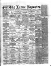 Larne Reporter and Northern Counties Advertiser Saturday 23 July 1892 Page 1