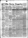 Larne Reporter and Northern Counties Advertiser Saturday 04 March 1893 Page 1