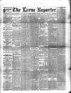 Larne Reporter and Northern Counties Advertiser Saturday 11 March 1893 Page 1