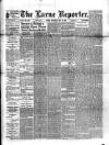 Larne Reporter and Northern Counties Advertiser Saturday 27 May 1893 Page 1