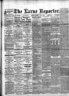 Larne Reporter and Northern Counties Advertiser Saturday 01 July 1893 Page 1