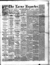 Larne Reporter and Northern Counties Advertiser Saturday 09 December 1893 Page 1