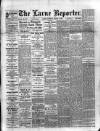 Larne Reporter and Northern Counties Advertiser Saturday 24 March 1894 Page 1