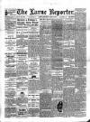 Larne Reporter and Northern Counties Advertiser Saturday 28 April 1894 Page 1