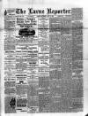 Larne Reporter and Northern Counties Advertiser Saturday 26 May 1894 Page 1