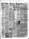 Larne Reporter and Northern Counties Advertiser Saturday 15 September 1894 Page 1