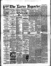 Larne Reporter and Northern Counties Advertiser Saturday 22 September 1894 Page 1
