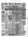 Larne Reporter and Northern Counties Advertiser Saturday 29 June 1895 Page 1