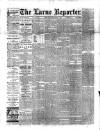 Larne Reporter and Northern Counties Advertiser Saturday 09 May 1896 Page 1