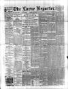 Larne Reporter and Northern Counties Advertiser Saturday 25 July 1896 Page 1