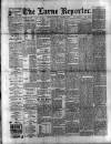 Larne Reporter and Northern Counties Advertiser Saturday 31 October 1896 Page 1