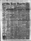 Larne Reporter and Northern Counties Advertiser Saturday 21 November 1896 Page 1