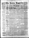 Larne Reporter and Northern Counties Advertiser Saturday 06 March 1897 Page 1