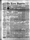 Larne Reporter and Northern Counties Advertiser Saturday 07 August 1897 Page 1