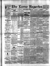 Larne Reporter and Northern Counties Advertiser Saturday 09 October 1897 Page 1