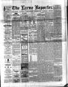 Larne Reporter and Northern Counties Advertiser Saturday 25 December 1897 Page 1