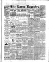 Larne Reporter and Northern Counties Advertiser Saturday 23 April 1898 Page 1