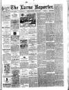 Larne Reporter and Northern Counties Advertiser Saturday 15 April 1899 Page 1