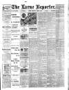 Larne Reporter and Northern Counties Advertiser Saturday 17 June 1899 Page 1