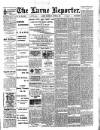 Larne Reporter and Northern Counties Advertiser Saturday 24 June 1899 Page 1