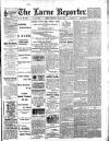 Larne Reporter and Northern Counties Advertiser Saturday 01 July 1899 Page 1