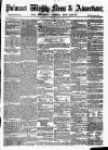 Pulman's Weekly News and Advertiser Tuesday 10 April 1860 Page 1