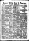 Pulman's Weekly News and Advertiser Tuesday 25 June 1867 Page 1
