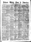 Pulman's Weekly News and Advertiser Tuesday 29 June 1869 Page 1